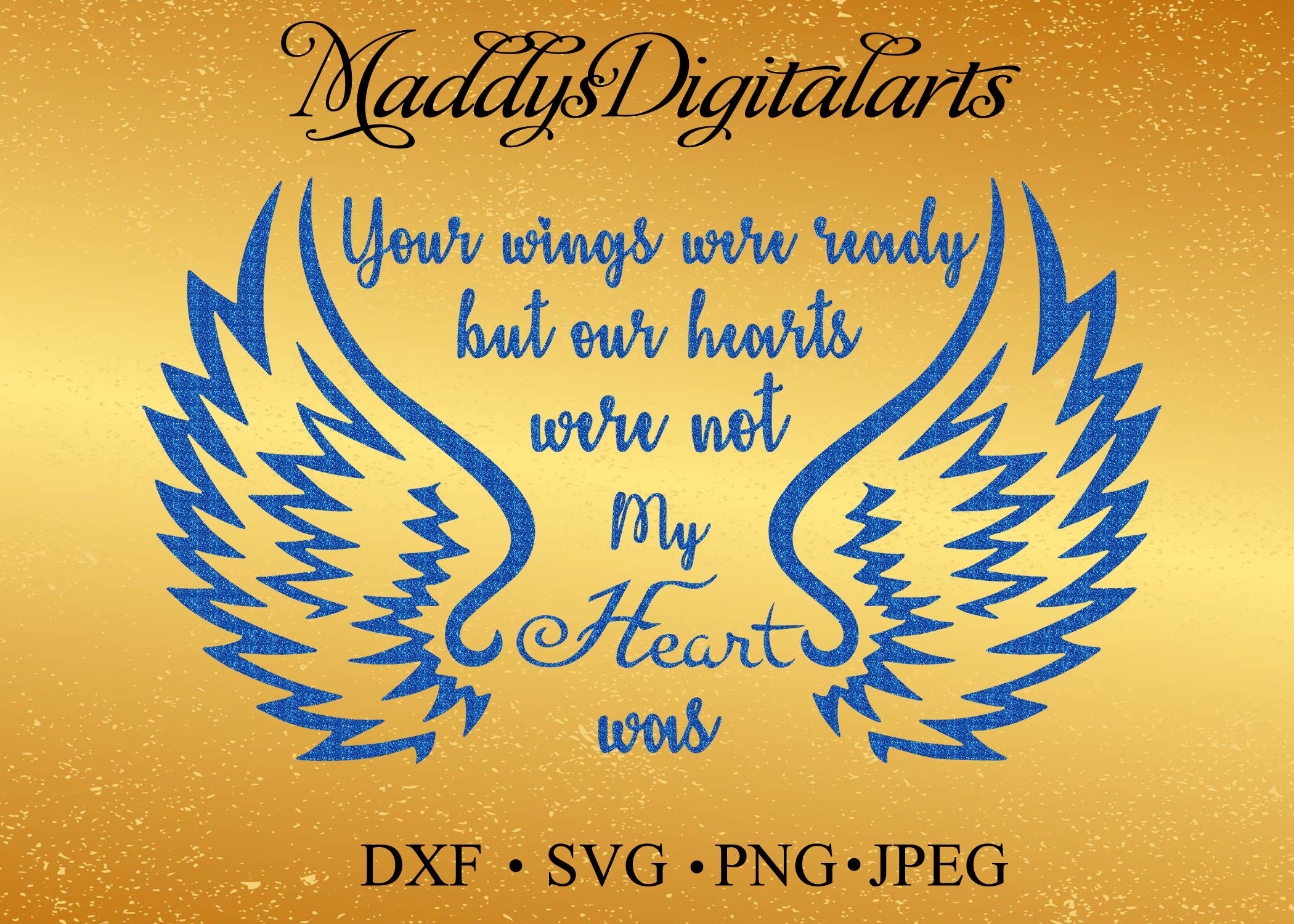 Download Free Svg Dfx Your Wings Were Ready Our Hearts Were Not Etsy SVG Cut Files