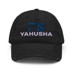 Aleph Tav YAHUSHA Embroidered Distressed Dad Hat