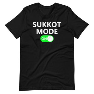 Sukkot Mode On Short-Sleeve Unisex T-Shirt Festival Feast of Tabernacles Ingathering Israelite Hebrew Israelite Clothing for Men Women