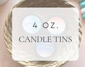 4oz Candle Tins - Small Candle Tins - Gift Candles - Candle Gifts