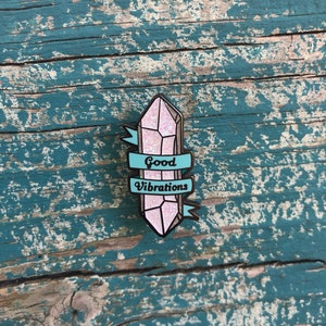 Good Vibrations Crystal Hard Enamel Pin