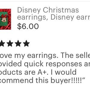 May include: A pair of Christmas-themed earrings featuring Mickey Mouse and Minnie Mouse wearing Santa hats. The earrings are red and green and have a festive feel. "I love my earrings. The seller provided quick responses and her products are A+. I would recommend this buyer!!!!"
