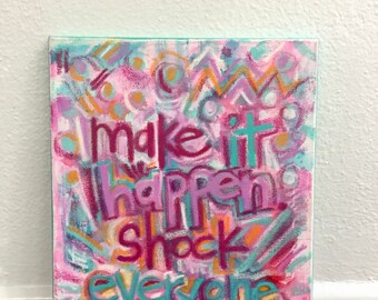 Shock Everyone Quote Painting