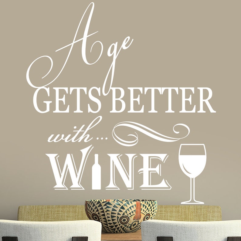 Age Gets Better With Wine Alcohol Quote Wall Sticker Wine Etsy