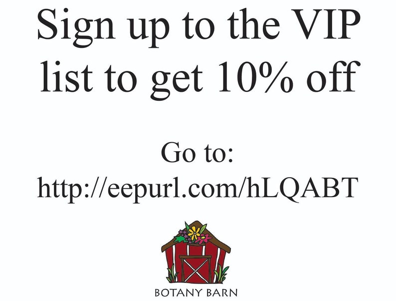 Puede incluir: Reg&iacute;strate en la lista VIP para obtener un 10% de descuento en Botany Barn. Ve a http://eepurl.com/hLQABT