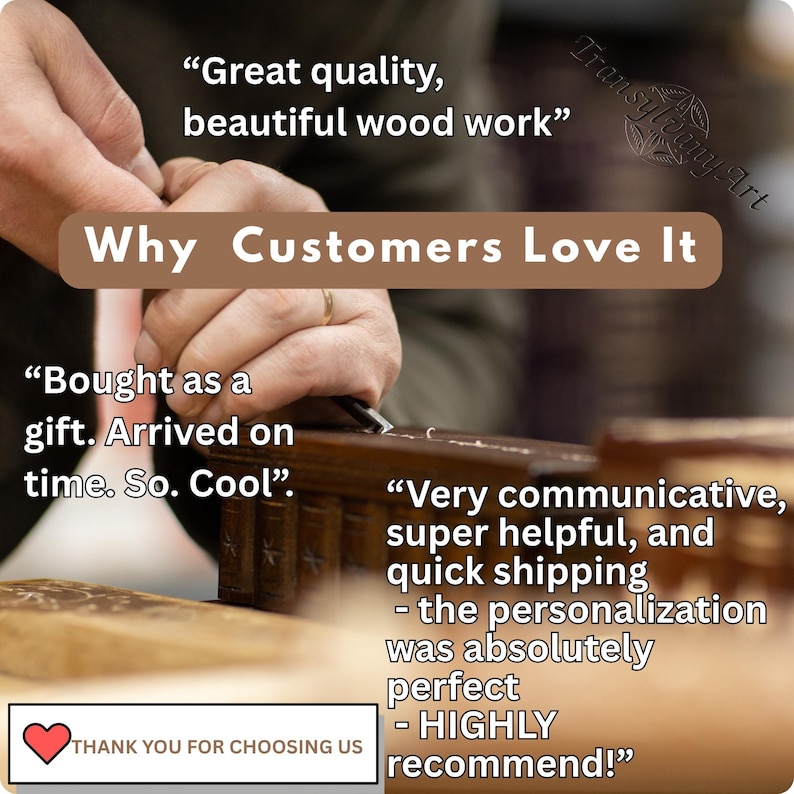 May include: A dark wooden object being carved with a metal tool. Text overlays include: Great quality, beautiful wood work, Why Customers Love It, Bought as a gift. Arrived on time. So. Cool, Very communicative, super helpful, and quick shipping - the personalization was absolutely perfect - HIGHLY recommend!, and THANK YOU FOR CHOOSING US.