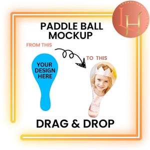 May include: A mockup showing how to personalize a blue paddle ball with a photo. The text "Paddle Ball Mockup" is at the top of the image. The text "From This" is next to a blue paddle ball with the text "Your Design Here". The text "To This" is next to a paddle ball with a photo of a young girl wearing a crown. The text "Drag & Drop" is at the bottom of the image.
