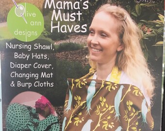 Mama's Must Haves by Olive Ann Designs - Nursing Shawl, Baby Hats, Changing Mat, Diaper Cover & Burp clothes - Paper pattern