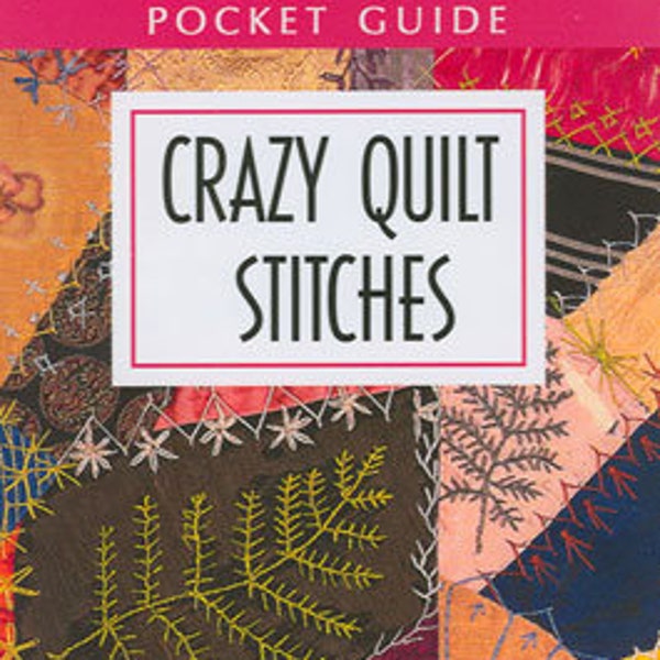 Pocket Guide for Crazy Quilt Stitches - A Plastic coated reference cards by Leisure Arts - Crazy Quilt Stitches