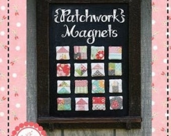 Patchwork Magnets - by Corey Yoder for Coriander Quilts - A Paper Pattern - Very Cute Patchwork Magnets!