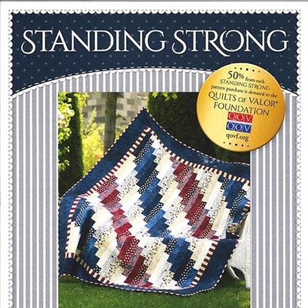 Standing Strong - a quilt pattern by Jennifer Bosworth for Shabby Fabrics - a paper pattern - Patriotic - Quilts of Valor- Jelly Roll