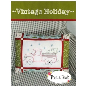 Vintage Holiday - by This & That - A Paper Pattern for hand embroidery making a cute Christmas Pillow - 12"x12"