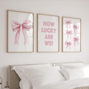 Set of 3 Pink Bow Wall Art Posters for Coquette Bedroom, Dorm Room or Preppy College Apartment, Girly Triptych, How Lucky Are We Art Print
