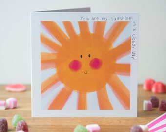 You are my sunshine, Greeting Card