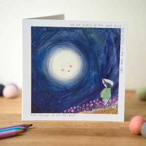 Stiamo guardando la stessa luna. Biglietto d'auguri