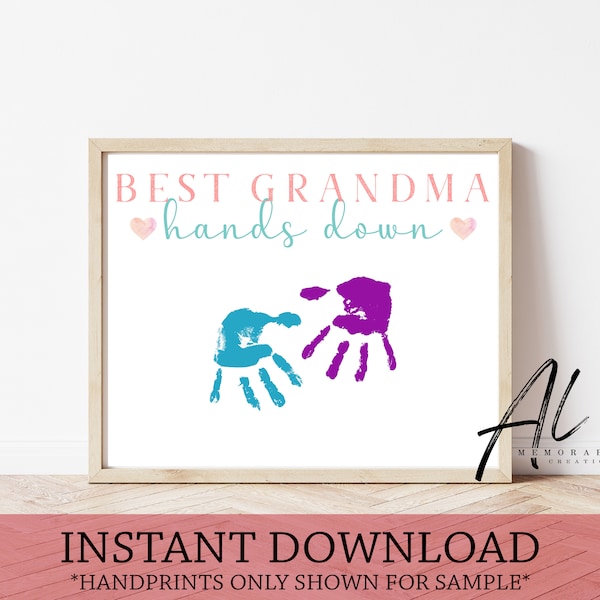 Best Grandma Hands Down Sign, Handprint Gift for Grandma, Mother's Day Gift from Kids, Grandmother Gift, Handprint Craft, Instant Download