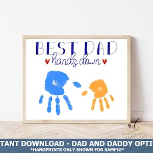 Best Dad Hands Down Sign, Handprint Gift for Dad, Father&#39;s Day Gift from Kids, Best Daddy Hands Down, DIY Handprint Craft, Instant Download