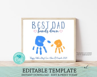 Best Dad Hands Down Editable Sign, Edit Yourself Hand Print Father's Day Gift, Instant Download Best Dad Hands Down, DIY Hand Print Craft