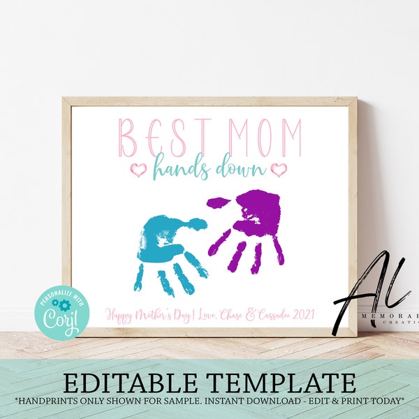 Best Mom Hands Down Editable Sign, Edit Yourself Hand Print Mother's Day Gift, Instant Download Best Mommy Hands Down, DIY Hand Print Craft