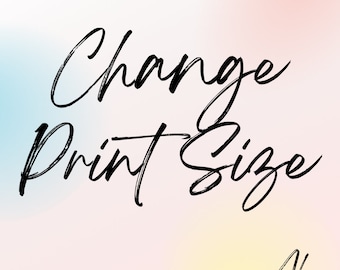 Change Print Size of Existing Item in Shop, Digital Printable File