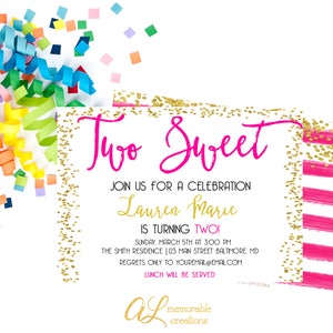 May include: A pink and gold birthday party invitation with the text "Two Sweet" and "Lauren Marie is turning Two!" The invitation includes details for the party, including the date, time, and location.