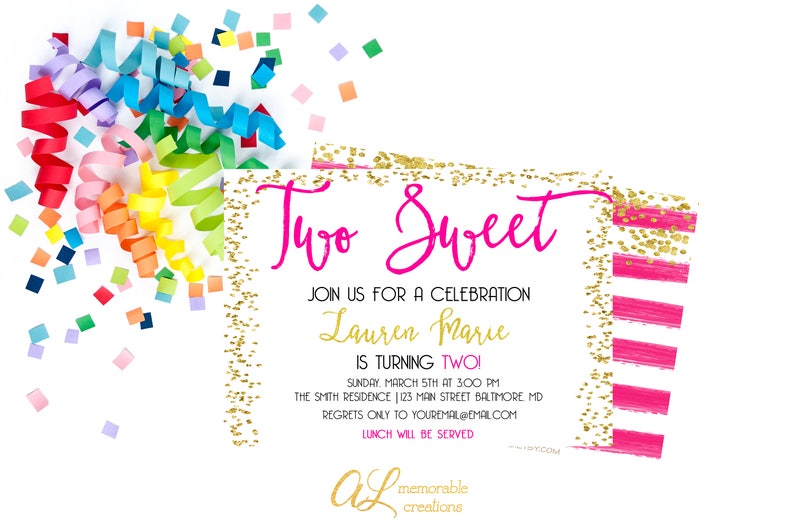 May include: A pink and gold birthday party invitation with the text "Two Sweet" and "Lauren Marie is turning Two!" The invitation includes details for the party, including the date, time, and location.