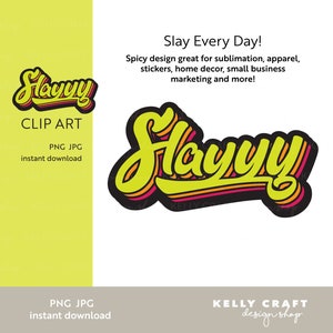 Slay sublimation, Slay PNG, Slay JPG, Slay EPS, Slay t-shirt, Retro design, Groovy font, Gen Z shirt, Gen Z art, Groovy shirt, Slay clip art