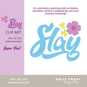 Slay png, Slay jpg, Slay eps, Slay t-shirt, Sublimation, Retro design, Groovy font, Gen Z slang, Groovy shirt, Gen Z, Slay clip art, Sayings