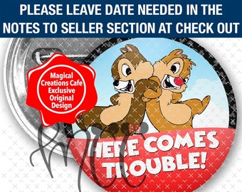Chip and Dale Inspired Here Comes Trouble Park Button