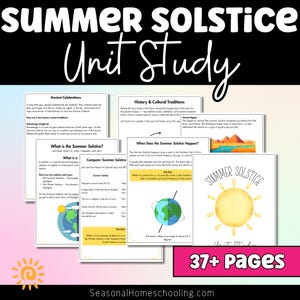 May include: A collection of educational printables titled "Summer Solstice Unit Study." The pages feature information on ancient celebrations, history, and cultural traditions. Includes a watercolor sun graphic and the text "37+ Pages."