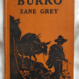 Antique &quot;Tappan&#39;s Burro&quot; by Zane Grey, 1923, Western Novel