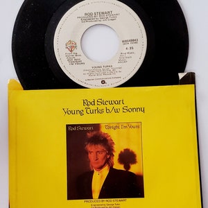 Music From Rod Stewart &quot;Young Turks&quot; & &quot;Sonny&quot; 45 Rpm 7” Vinyl With Original Sleeve