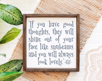 Roald dahl quote/ if you have good thoughts / quote sign / Wood framed farmhouse sign
