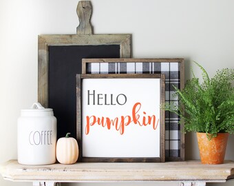 hello pumpkin /  farmhouse sign /  country cottage / pumpkin / fall / farmhouse decor / autumn SIGN