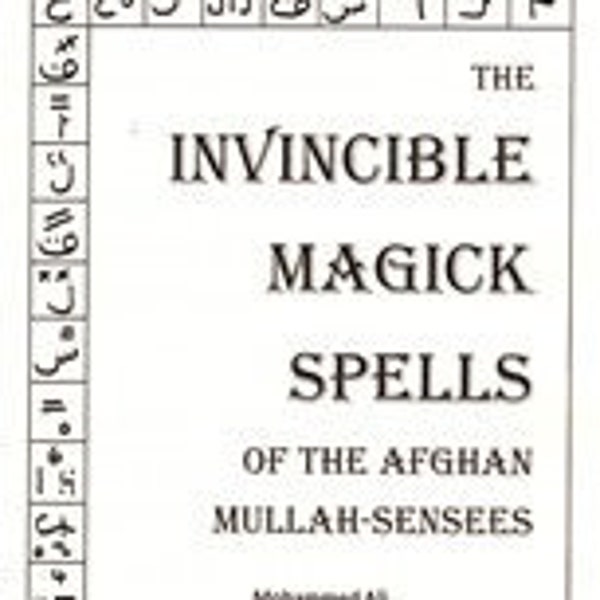 The Invincible Magick Spells of the Afghan Mullah-Sensees by Mohammed Ali - Spells Rituals Occult Books Grimoire Goetia Witchcraft Occultism