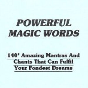 May include: A blue book cover with the title "Powerful Magic Words" and the subtitle "140* Amazing Mantras And Chants That Can Fulfil Your Fondest Dreams". The book is by D. Pike, occultist.