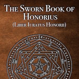 The Sworn Book Of Honorius (E-Book) - occult spells rituals witchcraft occultism grimoire goetia witch magick