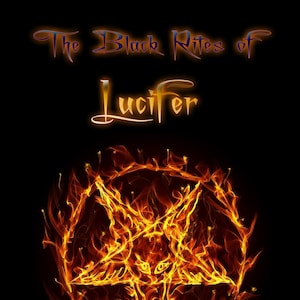 Puede incluir: Una portada de libro con un pentagrama de fuego y el t&iacute;tulo "The Black Rites of Lucifer" de Carl Nagel. La portada presenta un dise&ntilde;o demon&iacute;aco con un pentagrama de fuego y el t&iacute;tulo "The Black Rites of Lucifer" de Carl Nagel.