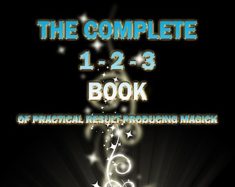The Complete 1-2-3 Book of Practical Result-Producing Magick by Jason Pike & Duncan Collins