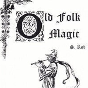 Old Folk Magic by S Rob Magick Spells Rituals Occult Books Etsy