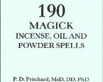 190 Magick Incense, Oil & Powder Spells By P.D. Pritchard - Spells Rituals Occult Books Grimoire Goetia Witchcraft Witch Occultism Satanism
