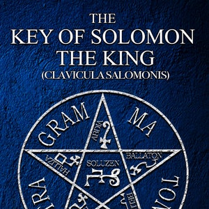 The KEY Of SOLOMON The KING - occult magick spells rituals witchcraft goetia grimoire occultism witchcraft