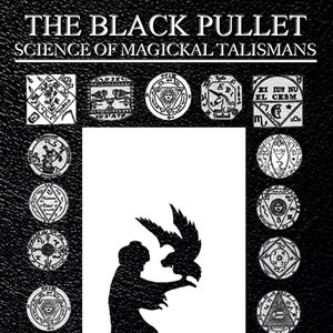 May include: A black and white illustration of a person holding a bird, with the text "THE BLACK PULLET SCIENCE OF MAGICKAL TALISMANS" at the top of the image. The image is surrounded by a border of 20 small, circular images with various symbols and designs.