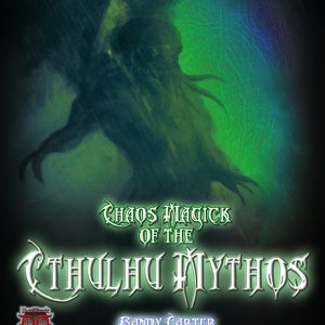 Chaos Magic of the CTHULHU MYTHOS By Randy Carter