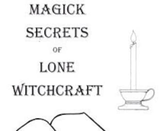 MAGICK SECRETS of LONE Witchcraft By  William Alexander Oribello - Spells Rituals Occult Books Grimoire Goetia Witchcraft Occultism Satanism
