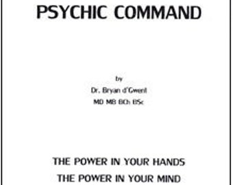 PSYCHIC COMMAND By Bryan d’Gwent - Spells Rituals Occult Magick Goetia Grimoire Occultism Books Witch Witchcraft Voodoo