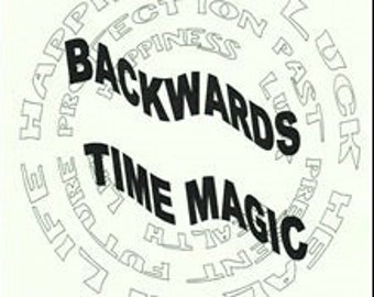 Backwards Time Magic By S. Rob