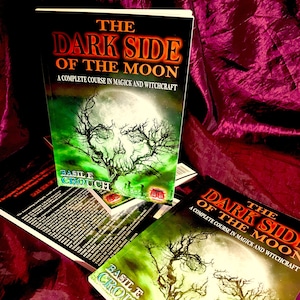 The DARK SIDE of the MOON  a Complete Course in Magic & Witchcraft