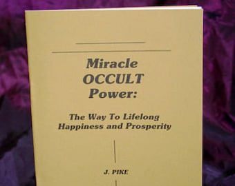 Miracle Occult Power by J. Pike – Grimoire der Zauber und Rituale