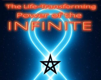 The Life Transforming Power of the Infinite By James F. Cullinan - occult magick witchcraft spells rituals